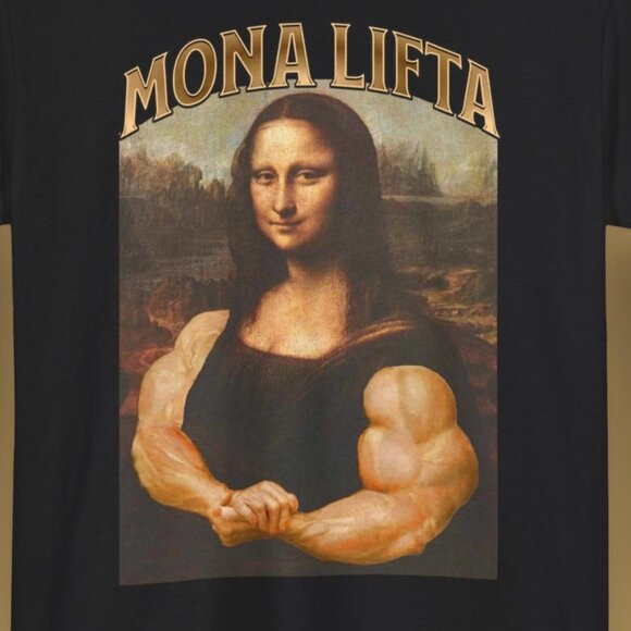 Mona Lifta T-Shirt, Bodybuilding Shirts, Mona Lisa Shirt, Funny Gym Shirt 141 - Picture 2 of 5